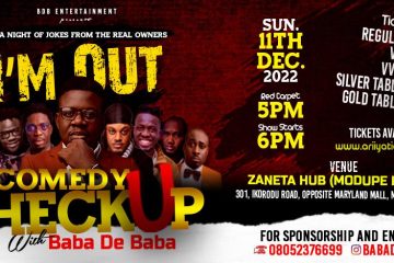 I’M OUT COMEDY CHECK UP WITH …